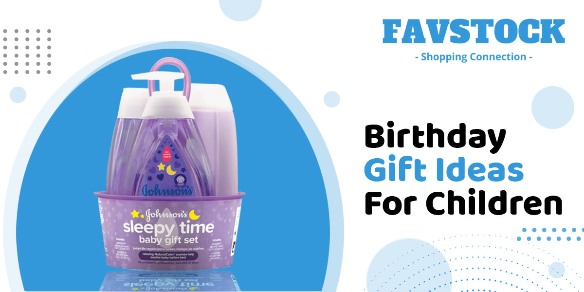Birthday Gift Ideas For Children