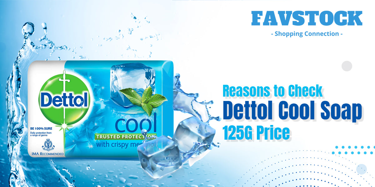 Reasons to Check Dettol Cool Soap 125G Price