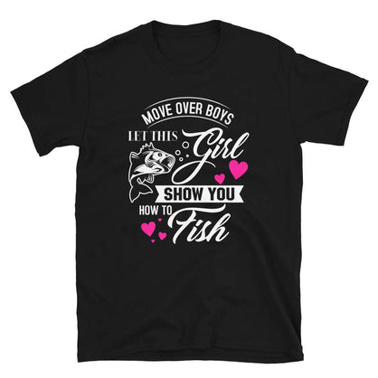 Fishing Woman Shirt: Move Over Boys, Let This Girl Show You Black