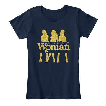 Cool Clothing Proud to be a Woman - 3 Ladies Gold Glitter