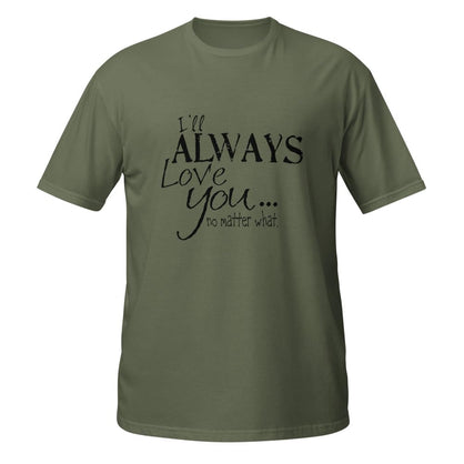 Eternal Love T-Shirt Unisex 100% Cotton Soft Graphic Tee, Romantic Love Quote Shirt, Casual Crew Neck Valentine Gift Top Military Green